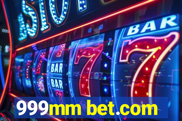 999mm bet.com